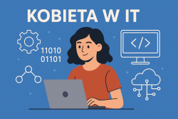 Kobieta w IT – szanse i wyzwania