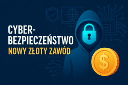 Cyberbezpieczeństwo jako nowy złoty zawód – dlaczego firmy płacą coraz więcej za specjalistów