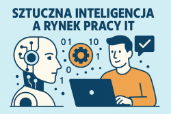 Sztuczna inteligencja a rynek pracy IT